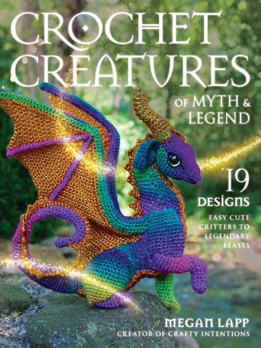 Title details for Crochet Creatures of Myth and Legend by Megan Lapp - Wait list